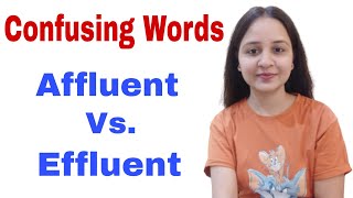 Affluent Vs Effluent  Most Confusing Words  What is the difference  Words often Confused English [upl. by Huckaby]