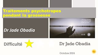 Traitements psychotropes pendant la grossesse  Dr Jade OBADIA [upl. by Claudian]