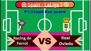 Racing de Ferrol vs Real Oviedo  La Liga 2 2024  Live Football Match Streaming [upl. by Nivled693]