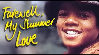 FAREWELL MY SUMMER LOVE scratch version MICHAEL JACKSON 2023 [upl. by Aniret]