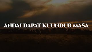 Andai Dapat Kuundur Masa Delima Rindu Ct Cinta Kenangan Silam Lirik Lagu  AXL [upl. by Clorinde351]