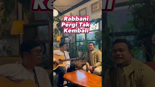 Pergi Tak Kembali Rabbani Bazli Jamming [upl. by Murry29]