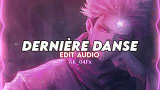 Dernière danse  Indila EDIT AUDIO [upl. by Solis]