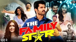 The Family Star Full Movie In hindi Hd  New South Movie realeased in 2024  Superhit movie [upl. by Enaej]