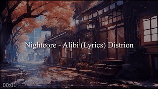 Nightcore  Alibi Lyrics Distrion [upl. by Lyn]