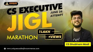 JIGL Marathon  CS Executive June 24  CS Shubham Modi [upl. by Stonwin311]