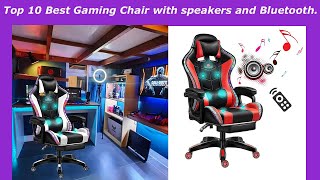 Top10 Best Gaming Chair with speakers amp Bluetooth2025 Buyers Guidewatch this video before you buy [upl. by Eldnek633]