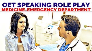 OET SPEAKING ROLE PLAY  EMERGENCY DEPARTMENT  MIHIRAA [upl. by Ridglee]