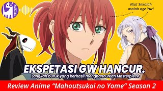 Review MAHOUTSUKAI NO YOME Season 2  Review Anime [upl. by Peirsen506]