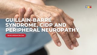 GuillainBarré Syndrome CIDP and Peripheral Neuropathy [upl. by Ravel]