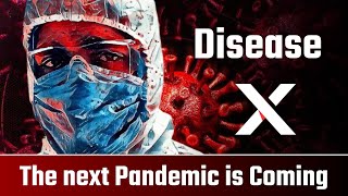 Disease X The Next Pandemic is Coming  Details Inside  the WBC [upl. by Mattie]