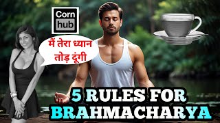 5 Rules For Brahmacharya IMPORTANT  Hindi  Me Improve [upl. by Orji601]