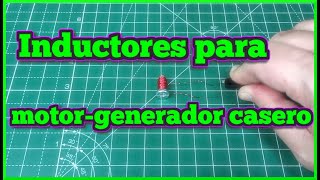 Inductores caseros La clave para un motorgenerador eficiente [upl. by Pru]