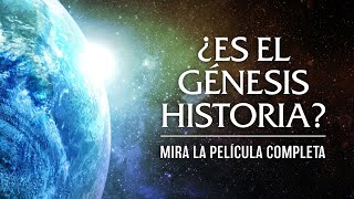 ¿Es el Génesis Historia  Mira la Película Completa [upl. by Aronos]