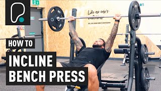 How To Do A Barbell Incline Bench Press [upl. by Lorant]