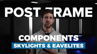 PostFrame Components Skylight and Eavelites [upl. by Seluj]