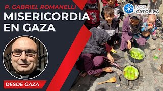 Misericordia en Gaza 14 Nov – Cristianos en Gaza  P Gabriel Romanelli [upl. by Ahsikan]