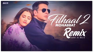 Filhaal 2 Remix  Mohabbat  Subha ka Muzik  Akshay Kumar Ft Nupur Sanon  Ammy Virk  BPraak [upl. by Yrral]