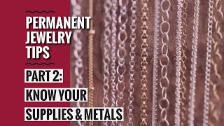 Permanent Jewelry Business Tips Part 2 Know Your Supplies [upl. by Grubman]