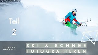 Skifahrer Fotografieren Teil 2  TIPPS für Fotos im Schnee amp Kälte [upl. by Alleahcim]