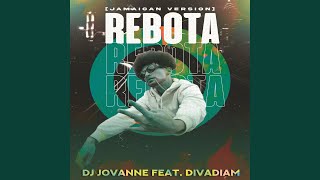 REBOTA feat Divadiam Jamaican Version [upl. by Anrak]