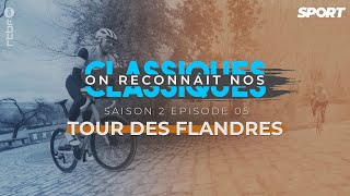 On reconnaît nos Classiques Tour des Flandres  Saison 2  épisode 5 [upl. by Ybbob]