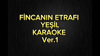 Fincanın etrafı yeşil  Karaoke La [upl. by Jeconiah]