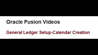 Oracle Fusion GL Setups Accounting Calendar [upl. by Anehsuc753]