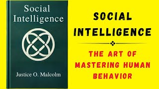 Social Intelligence The Art of Mastering Human Behavior Audiobook [upl. by Haidabez]