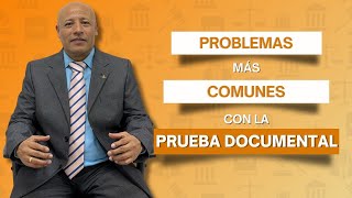 PROBLEMAS MÁS COMUNES con la PRUEBA DOCUMENTAL [upl. by Giustino]