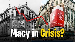 What Happened to Macys  The Downfall of a Retail Pioneer [upl. by Einiffit]