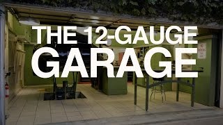 The 12Gauge Garage [upl. by Asiak992]