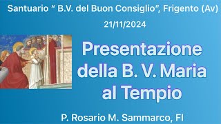 Santuario quotB V del Buon Consiglioquot S MESSA 23112024 P Rosario M Sammarco FI [upl. by Atsillac]