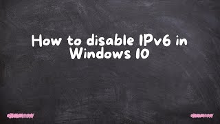 How to disable IPv6 in Windows 10 [upl. by Joyan776]