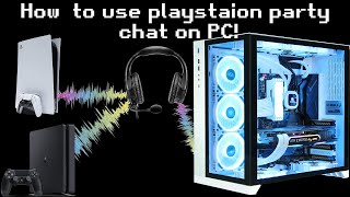 How to use PlayStation Party chat on PC without the need for a console [upl. by Finnie55]