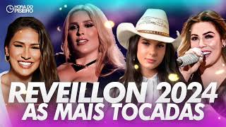 REVEILLON 2024 🔥 Melhores Músicas Mais Tocadas 2023 Mix 🔥 Todas As Musicas 2023 Do Momento [upl. by Einram]