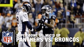 Panthers vs Broncos Super Bowl 50  Second Half Mic’d Up Highlights  Inside the NFL [upl. by Sethi]