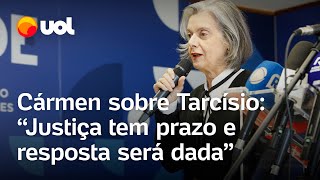 Cármen sobre Tarcísio Justiça tem prazo curtíssimo e resposta será dada [upl. by Fleming]