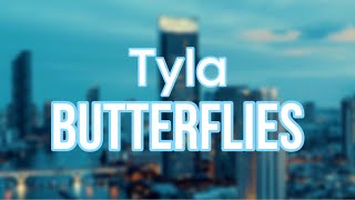 Tyla  Butterflies Lyrics [upl. by Ahsinar]