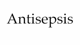 How to Pronounce Antisepsis [upl. by Botti]