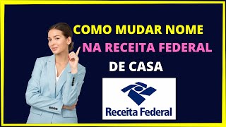 COMO MUDAR NOME NA RECEITA FEDERAL [upl. by Ward791]