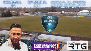 FM24 Romania  CSM ALEXANDRIA  S10EP84  Deplasare de gala mergem la Manchester pe Teatrul Viselor [upl. by Aihcsrop857]