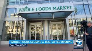 Whole Foods closes flagship California store due to rampant crime wave [upl. by Sissie]