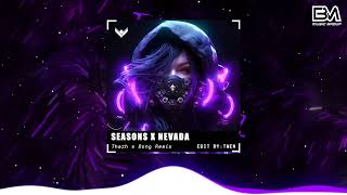 Seasons x Nevada  Thazh x Đông Remix  Nhạc Hot Tik Tok Remix Mới Nhất 2023 [upl. by Agace288]