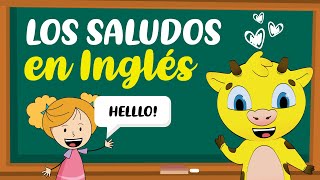 Saludos en Inglés  Inglés para Niños [upl. by Ajad]