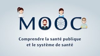 MOOC  Comprendre la santé publique et le système de santé [upl. by Yniatirb]