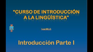 1 Lingüística desde 0  Introducción a la Lingüística [upl. by Bertero]