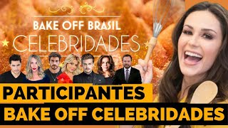 Conheça os participantes do BAKE OFF CELEBRIDADES 2022  Estreia no próximo sábado [upl. by Ursal]