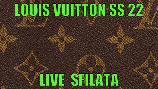 LIVE SFILATA LOUIS VUITTON SpringSummer 2022 Analisi e Commento [upl. by Akinehc]