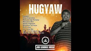 1 Hour Praise and Worship Songs  New Bisaya Christian Songs 2024 by jungamboatv1464 HUGYAW ALBUM [upl. by Nohj107]